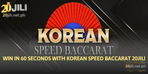 Win in 60 Seconds with Korean Speed Baccarat 20JILI