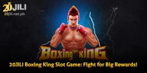 20JILI Boxing King Slot Game: Fight for Big Rewards!