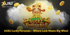 20JILI Lucky Fortunes – Where Luck Meets Big Wins!