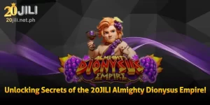 Unlocking Secrets of the 20JILI Almighty Dionysus Empire!